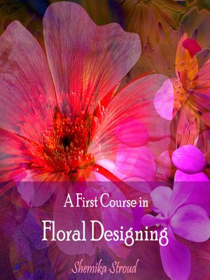 cover image of A First Course in Floral Designing